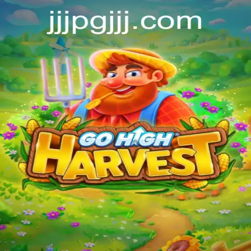 Explore GoHighHarvest: The Thrilling World of JJjpg PH Login