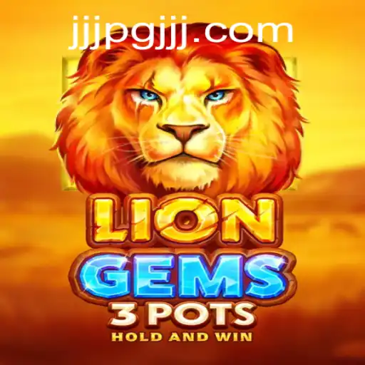 Exploring the Exciting World of LionGems3pots